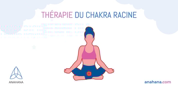 thérapie chakra racine