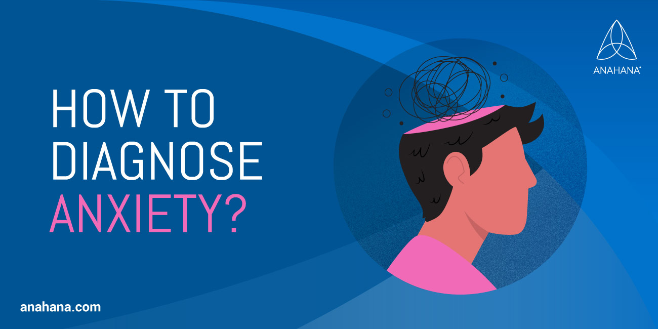 What is Anxiety Risks, Diagnosis, and Treatments