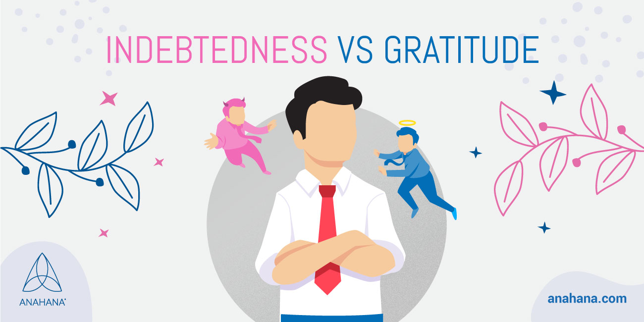 gratidão versus endividamento