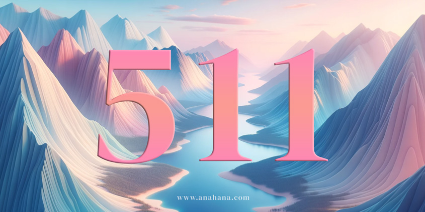 511 Angel Number Meaning, Spiritual, Twin Flame Reunion, In Love