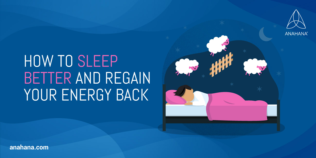 learn how to sleep better and regain energy