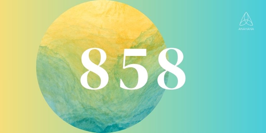 858 Angel Number Meaning, Twin Flame, Love, Spirituality