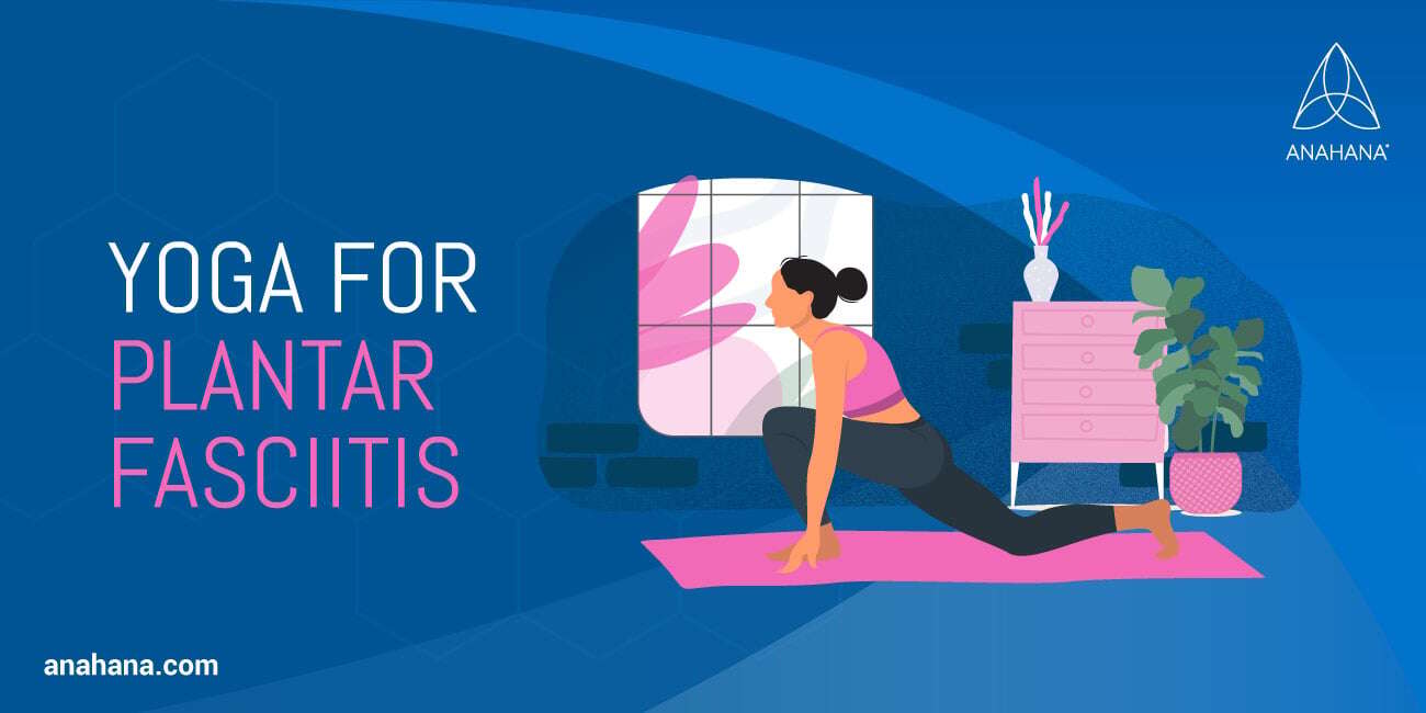 using yoga to treat plantar fasciitis