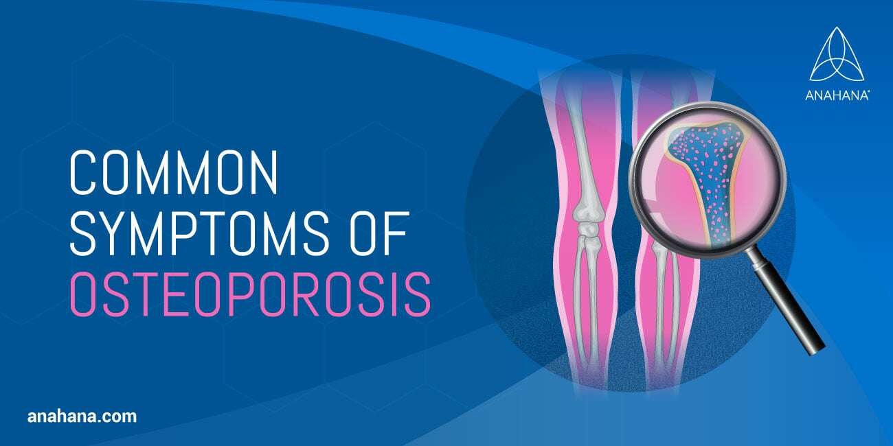 common symptoms of osteoporosis